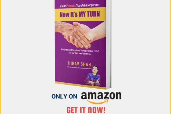 Business Strategist and Validation Expert Hirav Shah’s New Book “Dear Parents, Now It’s My Turn” is the EYE Opener for youth and still TRENDING on Amazon Business Strategist and Validation